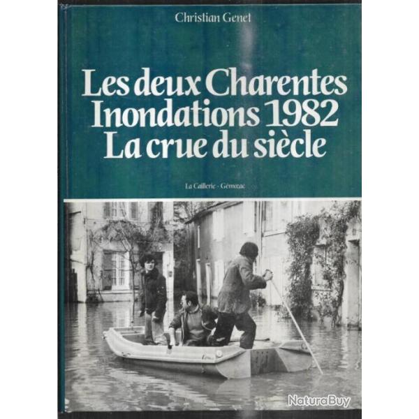 Les deux Charentes. Inondations 1982. la crue du sicle de christian genet
