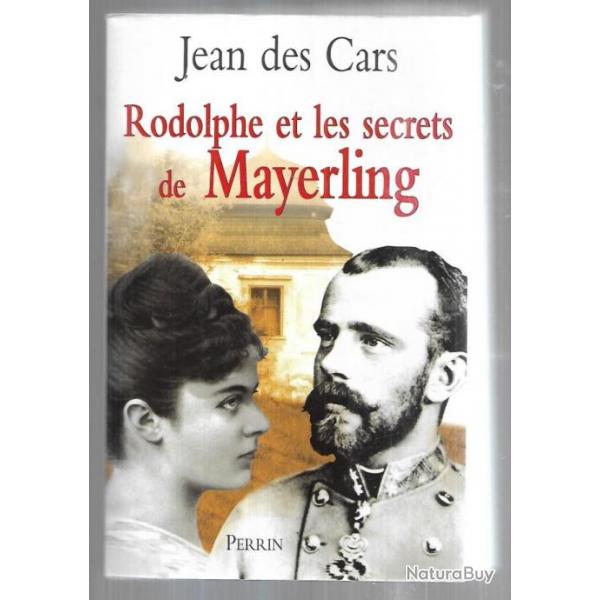 rodolphe et les secrets de mayerling de jean des cars , habsbourg , autriche