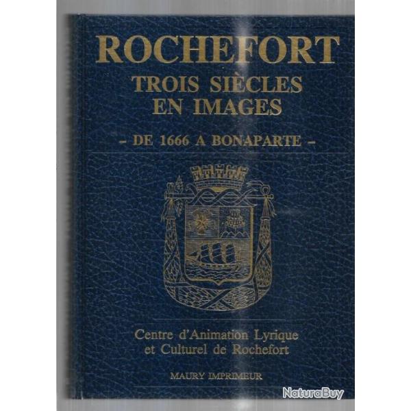 rochefort trois sicles en images de 1666  bonaparte tome 1 collectif d'auteurs