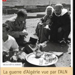 la guerre d'algérie vue par l'aln 1954-1962 de dalila ait-el-djoudi , aln-fln