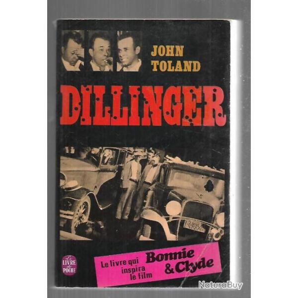 dillinger de john toland  livre de poche le livre qui inspira le film bonnie & clyde