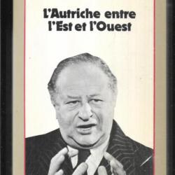 l'autriche entre l'est et l'ouest reflexions d'un social démocrate de bruno kreisky