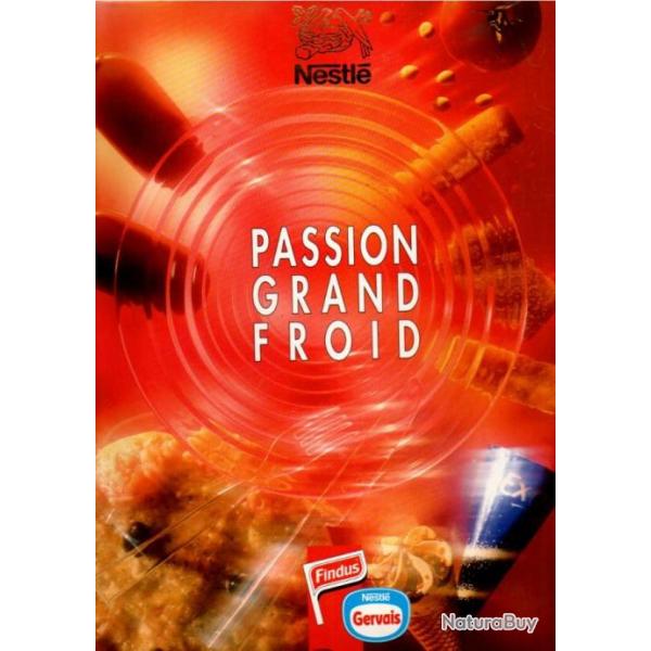 Passion Grand froid - L'histoire des glaces findus - 1960-1998 nestl collectif