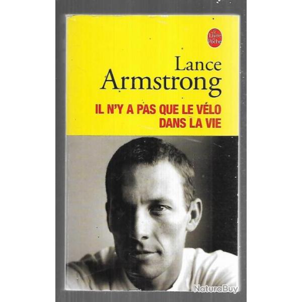 il n'y a pas que le vlo dans la vie de lance armstrong   livre de poche