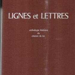 lignes et lettres anthologie littéraire du chemin de fer présentés par marc baroli