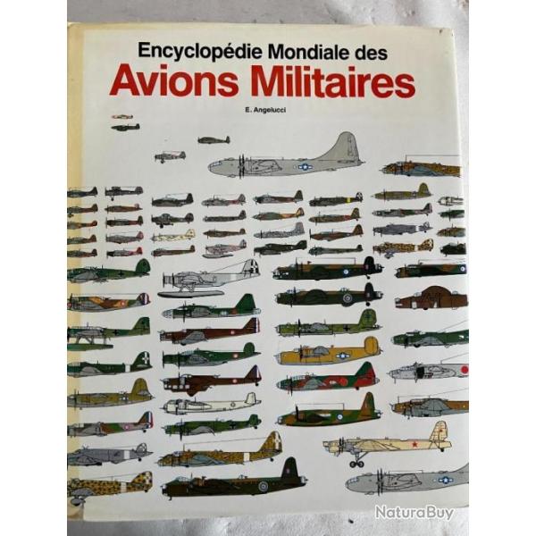 Superbe Encyclopdie Mondiale des avions militaires de E. Angelucci
