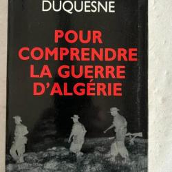 Livre Pour comprendre la Guerre d'Algérie de Jacques Duquesne