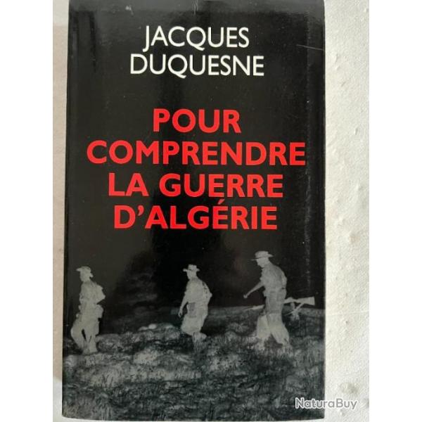 Livre Pour comprendre la Guerre d'Algrie de Jacques Duquesne