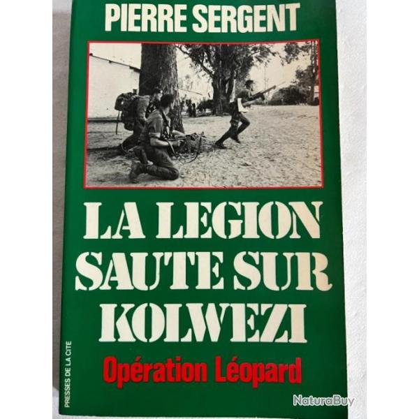 Livre La Lgion saute sur Kolwezi : Opration Lopard de Pierre Sergent