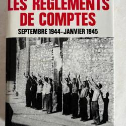Livre Les réglements de comptes - sept 1944 - janv 1945 de Henri Amouroux