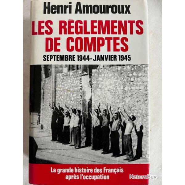 Livre Les rglements de comptes - sept 1944 - janv 1945 de Henri Amouroux