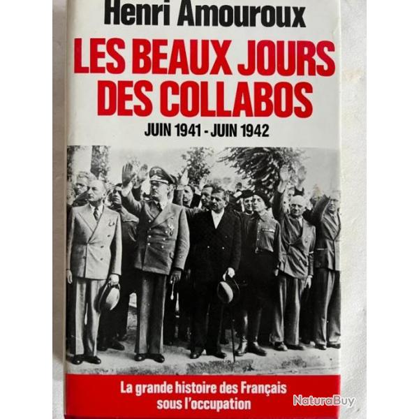 Livre Les beaux jours des collabos - Juin 1941 - Juin 1942 de Henri Amouroux