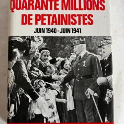 Livre Quarante millions de pétainistes Juin1940-Juin1941 de Henri Amouroux