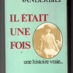 il était une fois une histoire vraie ...gloria vanderbilt