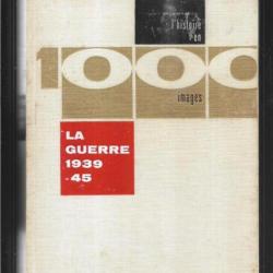 l'histoire en 1000 images , la guerre 1939-1945 3ème de la collection 1000 images