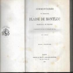 commentaires de messire blaise de montluc maréchal de france commençant en 1521 et finissant en 1574