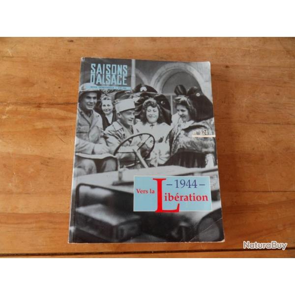 VERS LA LIBRATION - 1944 / saison d'alsace t 1994 / n124
