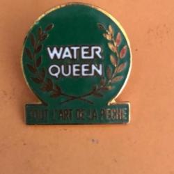 1 pin's Water queen vert   Pêche collection