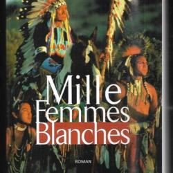 mille femmes blanches par  jim fergus , indiens, western , cheyenne