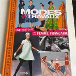 Modes et travaux une histoire de la femme française
