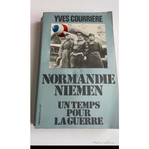 Yves courrire Normandie niemen un temps pour la guerre