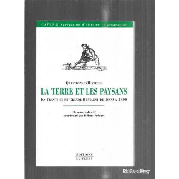 la terre et les paysans en france et en grande-bretagne de 1600  1800 hlne frchet