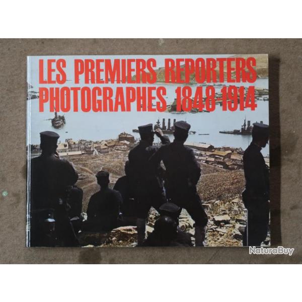 Livre : Les premiers reporters photographes 1848 - 1914