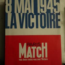 Revue : 8 MAI 1945 la victoire PARIS MATCH