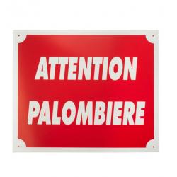 Panneau attention palombière dim 25 x 30 cm en alu