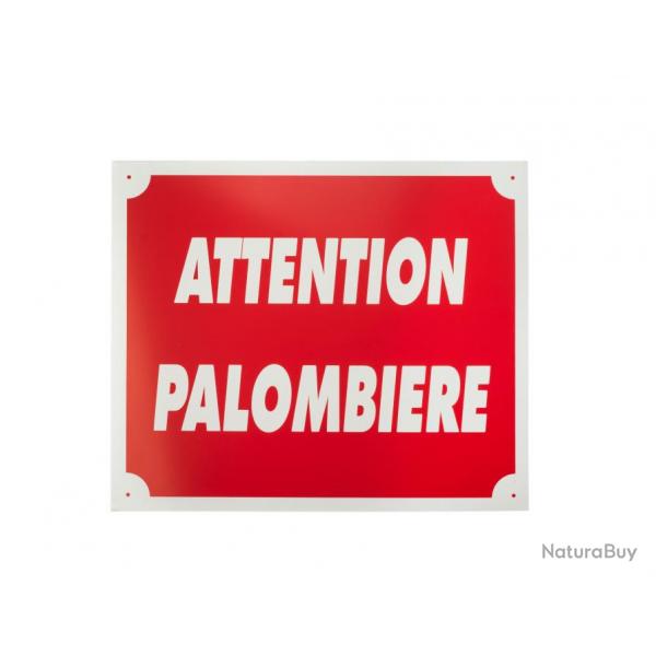 Panneau attention palombire dim 25 x 30 cm en alu