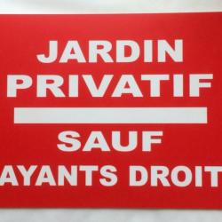 Panneau "JARDIN PRIVATIF SAUF AYANTS DROIT " format 200 x 300 mm