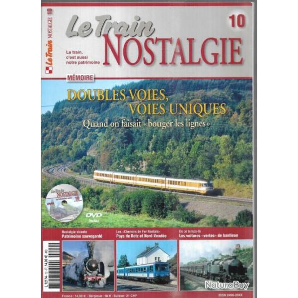 le train nostalgie volume 10 doubles voies , voies uniques chemins de fer nantais , avec dvd