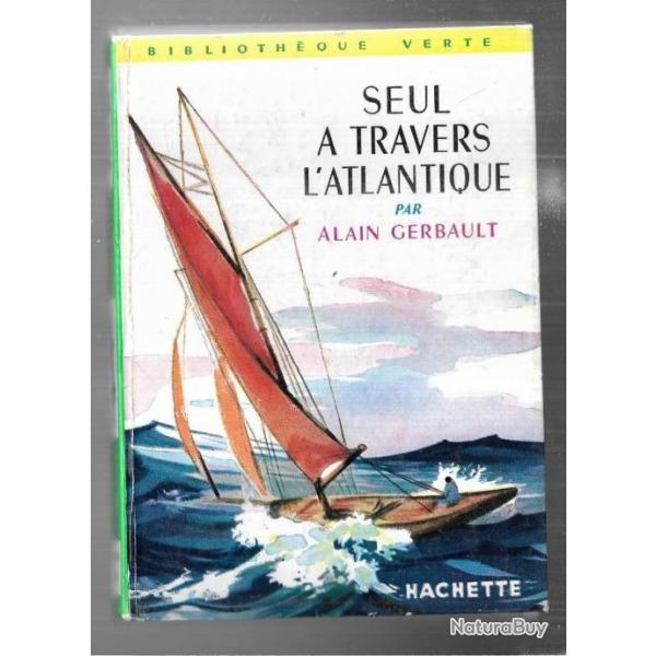 seul  travers l'atlantique d'alain gerbault  bibliothque verte 115