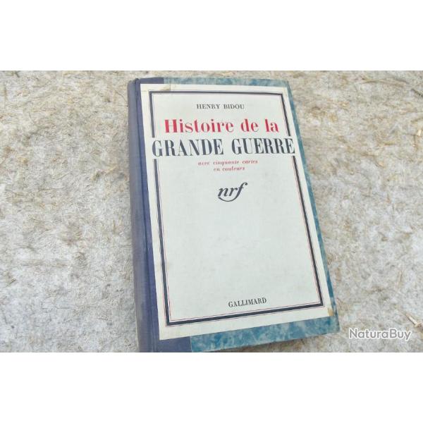 HISTOIRE DE LA GRANDE GUERRE - H. BIDOU.