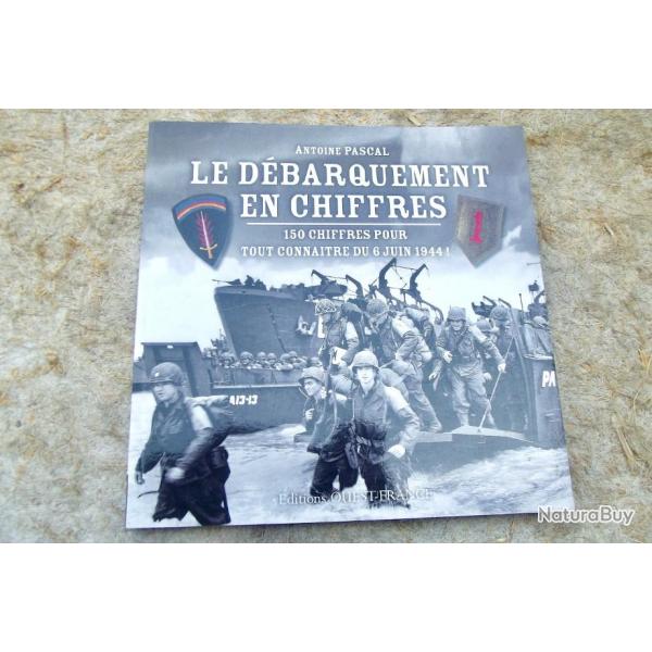 LE DEBARQUEMENT EN 150 CHIFFRES - A. PASCAL