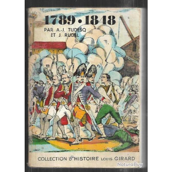 1789-1848 collection d'histoire louis girard par tudesq et rudel