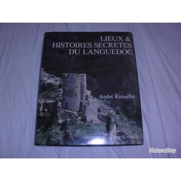 LIEUX et HISTOIRES SECRETES du LANGUEDOC de Andr Rimailho