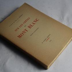 Livre Sur les crêtes du Mont Blanc Récits d'ascensions Lépiney 1929