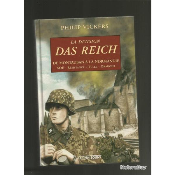 la division das reich de montauban  la normandie . philip vickers. SOE, Rsistance, Tulle, Oradour