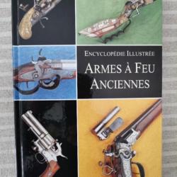 Livre Encyclopédie Illustrée des Armes à Feu Anciennes Gründ