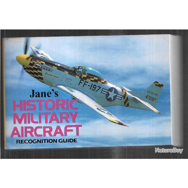 jane's historic military aircraft recognition guide  de tony holmes EN ANGLAIS
