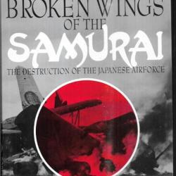 broken wings of the samurai the destruction of the japanese air force robert c.mikesh , aviation