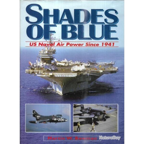 shades of blue us naval air power since 1941 martin.w.bowman  EN ANGLAIS aronavale amricaine