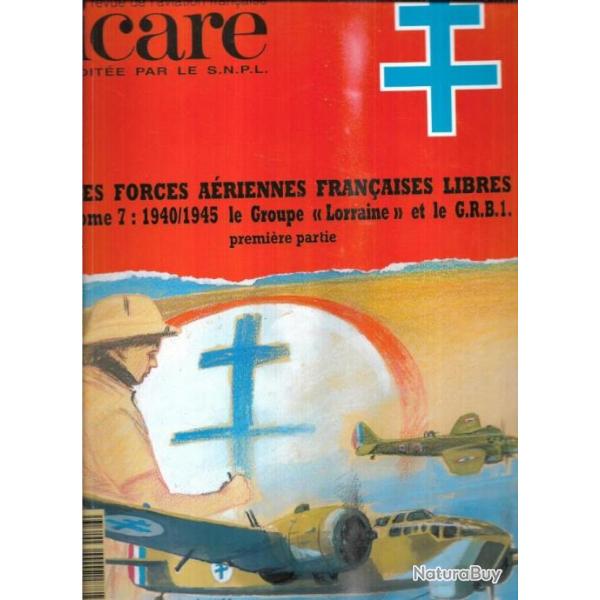 les forces ariennes franaises libres tome 7 1940/1945 le groupe lorraine et le GRB1 part 1 icare