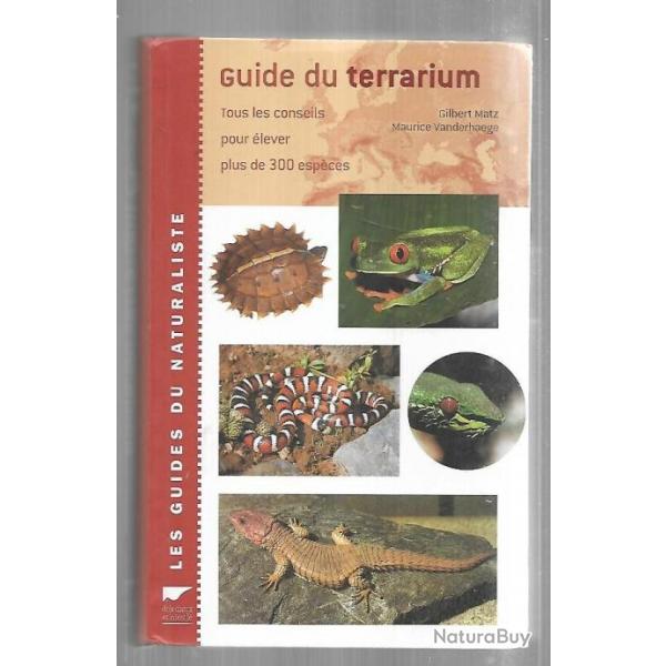 guide du terrarium tous les conseils pour lever plus de 300 espces  , les guides du naturaliste