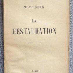 La Restauration - Marquis de Roux