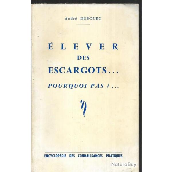 lever des escargots...pourquoi pas ?... d'andr dubourg 1973