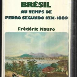 la vie quotidienne au brésil au temps de pedro segundo 1831-1889 de frédéric mauro