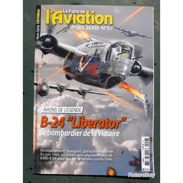 Magazine Fana de l'aviation Hors srie n57 Liberator B24 bombardier ww2
