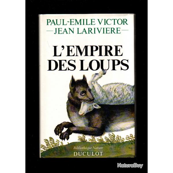 L' empire des loups de Paul-Emile Victor, Jean Larivire